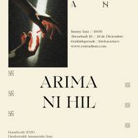 Gauekoak: Arima + Ni Hil