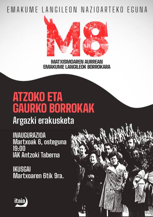 Atzoko eta gaurko borrokak: Emakume langileok lehen lerrora!