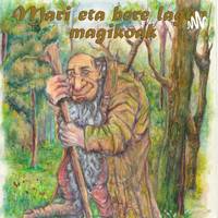 'Mari eta lagun magikoak'