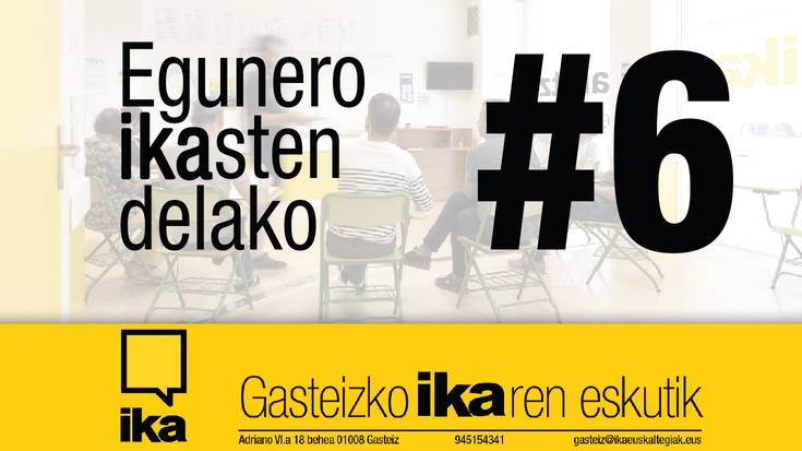 Egunero ikasten delako #6