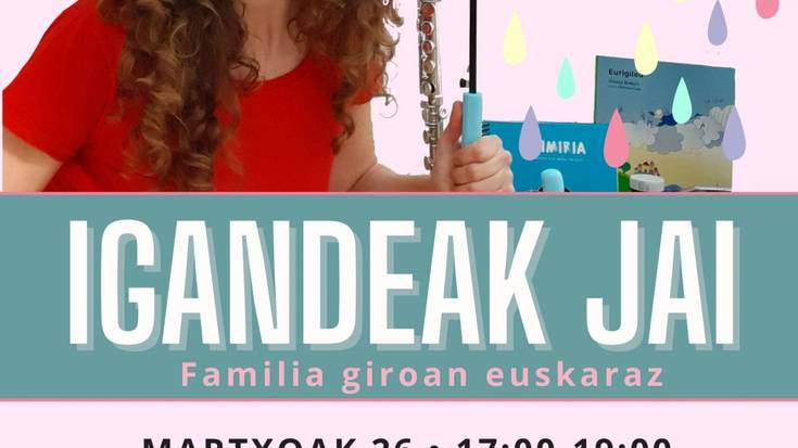 [IGANDEAK JAI] Sorgina Txirulina, 'Euria da eta euria da'