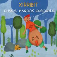 [XII. AITZINA FOLK] 'Xirribit', Euskal Barrok Ensemble