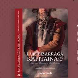 'Lizarraga kapitaina. Nafarroako askatasunaren indarra Sakanan'
