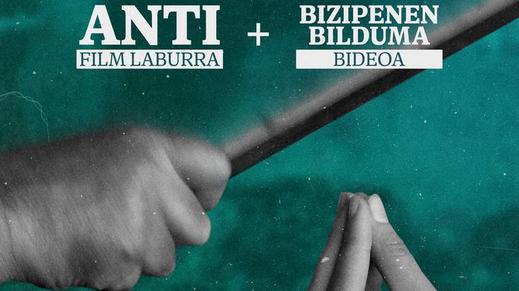 'Anti' film laburra + 'Bizipenen bilduma' bideo-emanaldia