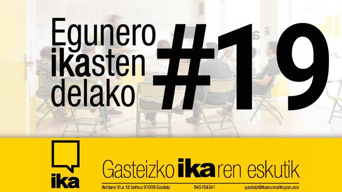 Egunero IKAsten delako #19