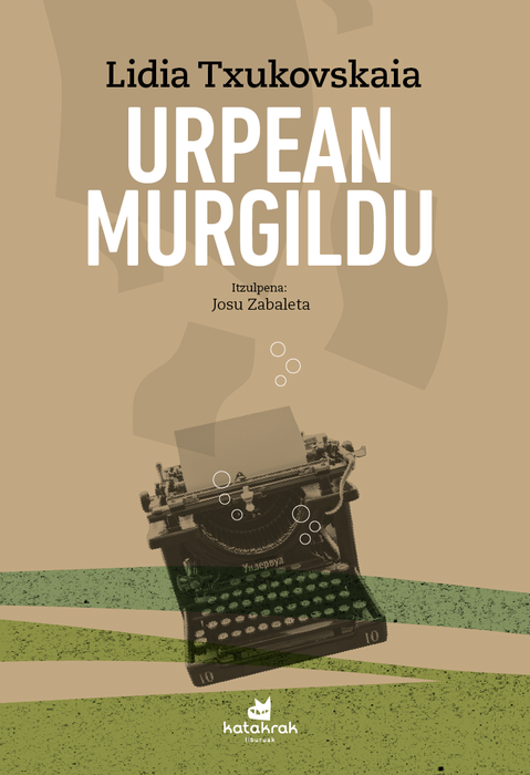 'Urpean murgildu', Lidia Txukovskaia