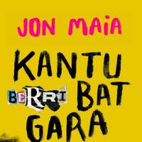 'Kantu berri bat gara', Jon Maia