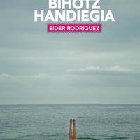 'Bihotz handiegia', Eider Rodriguez