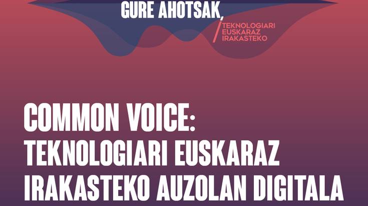 Common voice: Teknologiari euskaraz irakasteko auzolan digitala