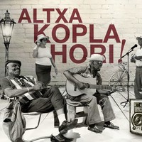 Altxa kopla hori!