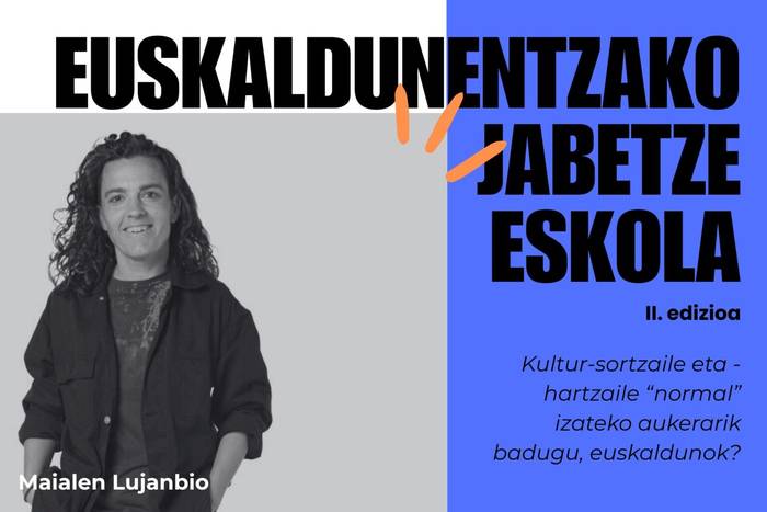 [EUSKALDUNON JABETZE ESKOLA] Maialen Lujanbio