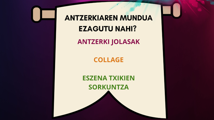 Antzerkiaren mundua ezagutu nahi?