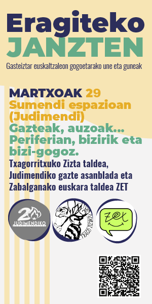 [ERAGITEKO JANZTEN] Gazteak, auzoak…Periferian, bizirik eta bizi-gogoz