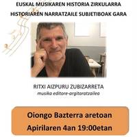 'Euskal musikaren historia zirkularra' Ritxi Azipururekin