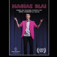 [MAGIALDIA 26] 'Magiaz blai', Eneko Gutierrez