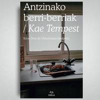'Antzinako berri-berriak', Kae Tempest