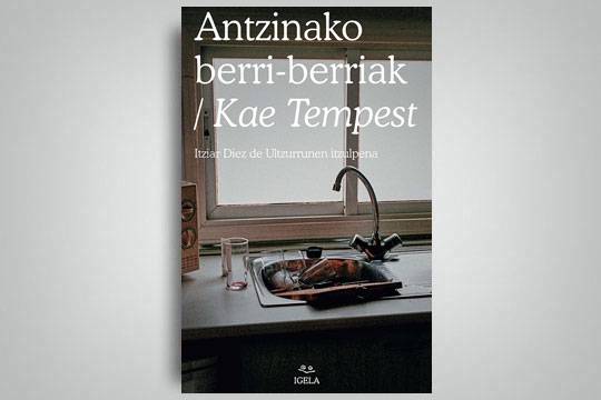 'Antzinako berri-berriak', Kae Tempest