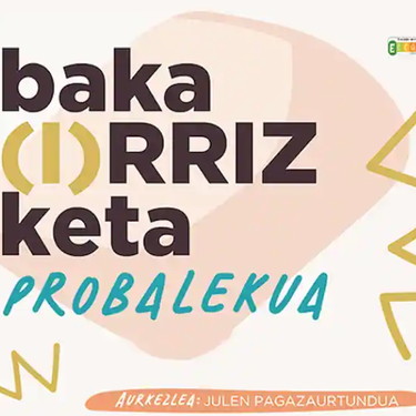 Baka(i)rrizketa probalekua, Lide Arregi, Gaizka Sarasua eta Beñat Iturberekin