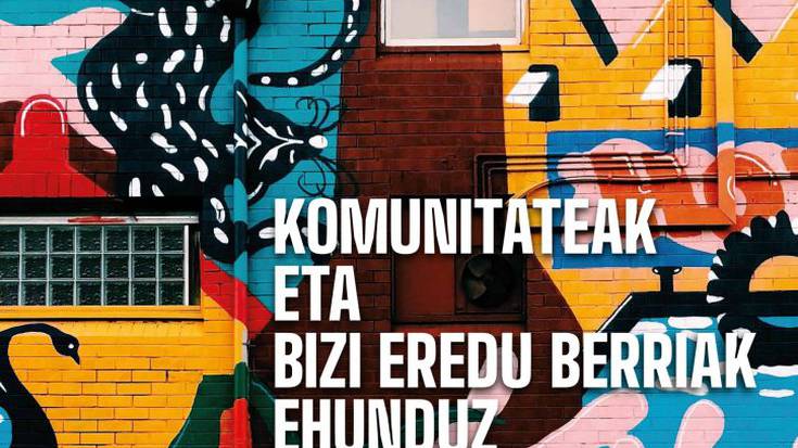 Komunitateak eta bizi eredu berriak ehunduz