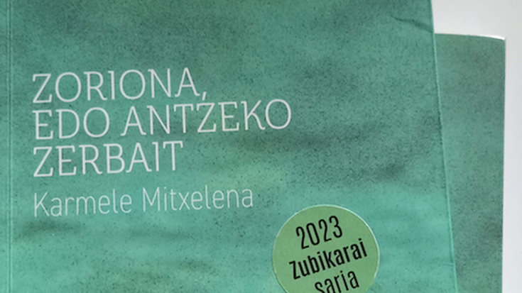 'Zoriona edo antzeko zerbait', Karmele Mitxelena