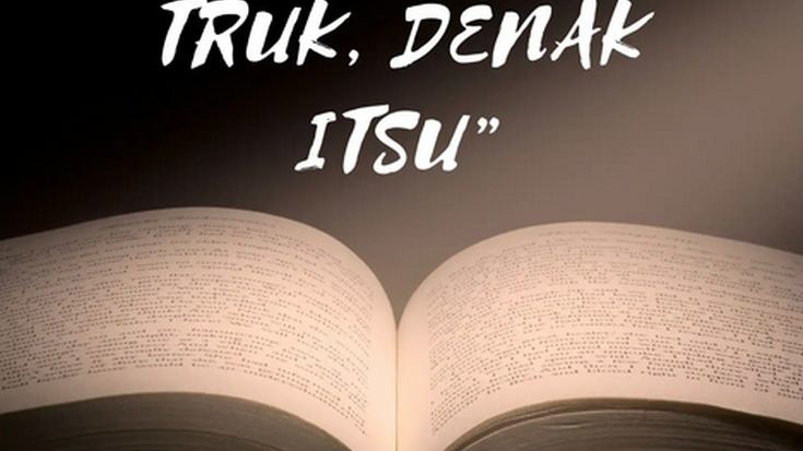 'Begia begi truk, denak itsu'