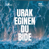 'Urak eginen du bide'