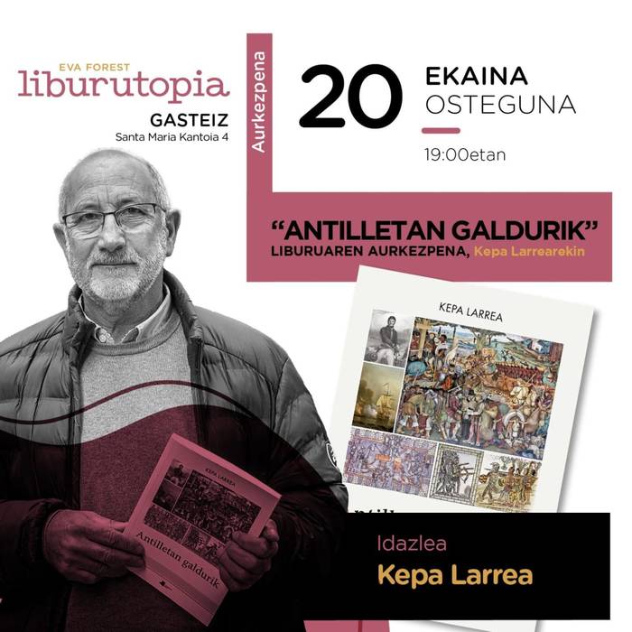 'Antilletan galdurik', Kepa Larrea