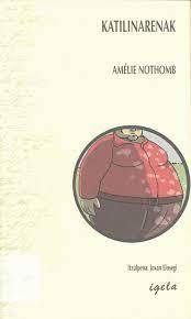 'Katilinarenak', Amelie Nothomb