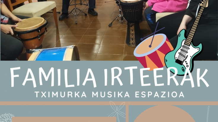 [FAMILIA IRTEERA] Tximurka musika espazioa