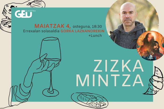[ZIZKA-MINTZA] Gorka Lazkanorekin solasaldia