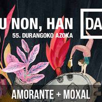 Durangoko Azoka: Amorante + Moxal