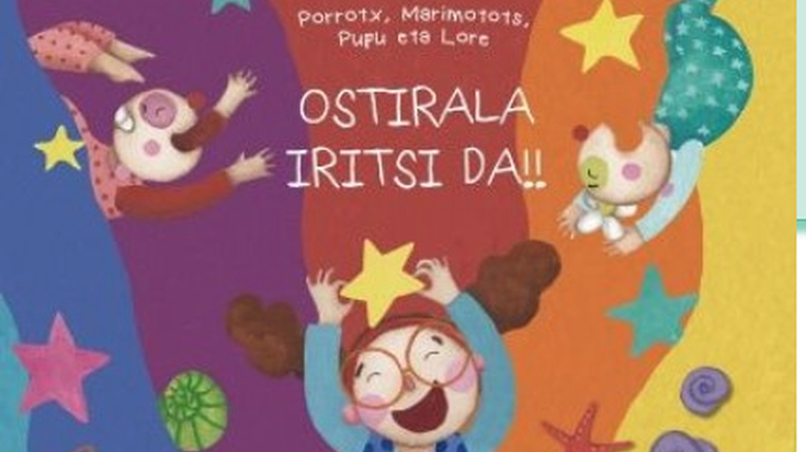 'Ostirala da!', Porrotx, Marimotots, Pupu, Lore