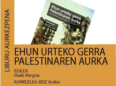 'Ehun urteko gerra Palestinaren aurka', Iñaki Alegria