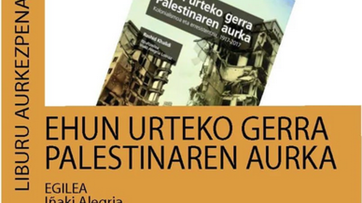 'Ehun urteko gerra Palestinaren aurka', Iñaki Alegria