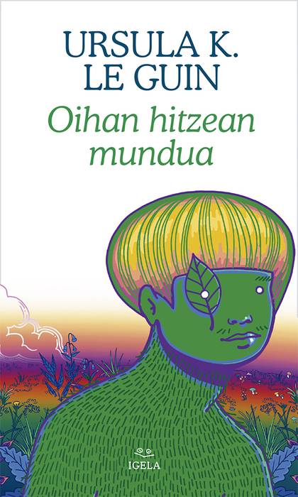 'Oihan hitzean mundua', Ursula K. Le Guin