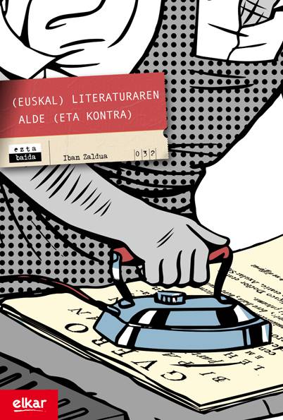 Iban Zalduaren '(Euskal) Literaturaren alde (eta kontra)' liburuaren aurkezpena + solasaldia