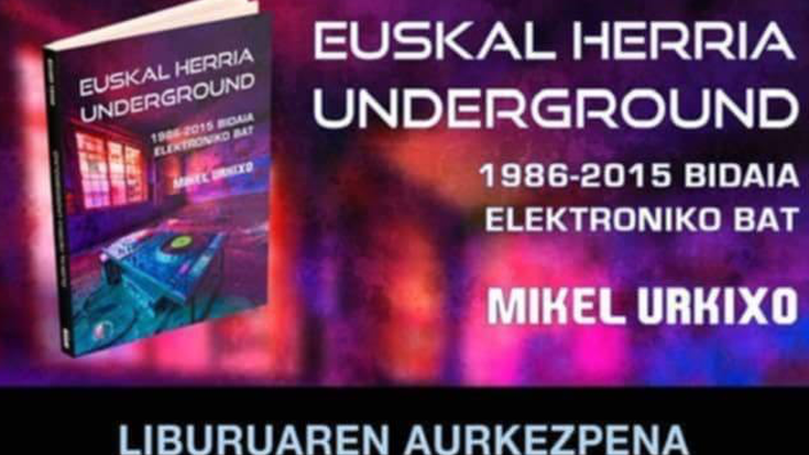 'Euskal Herria underground', Mikel Urkixoren liburua
