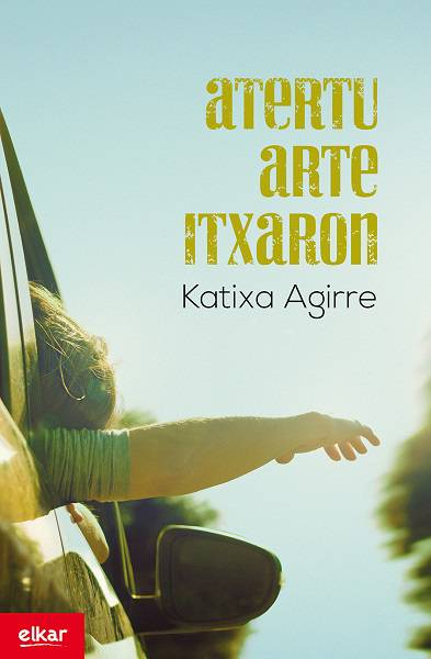 [IRAKURLE KLUBA] Katixa Agirre 'Atertu arte itxaron'