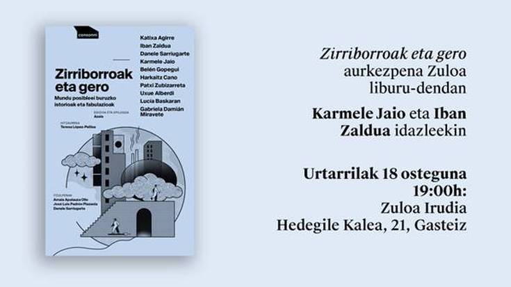 'Zirriborroak eta gero', Karmele Jaio eta Iban Zaldua