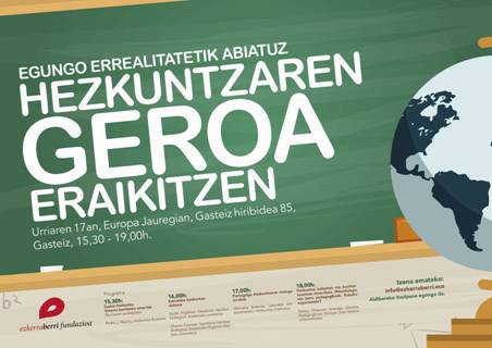 [JARDUNALDIA] Egungo errealitatetik abiatuz hezkuntzaren geroa eraikitzen