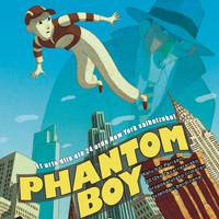 'Phantom boy', Alain Gagnol & Jean Loup Felicioli