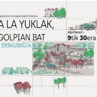 'Ala yuklak, golpian bat' erakusketaren inaugurazioa eta bisita gidatua
