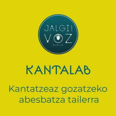 Kantalab. Kantatzeaz gozatzeko abesbatza tailerra