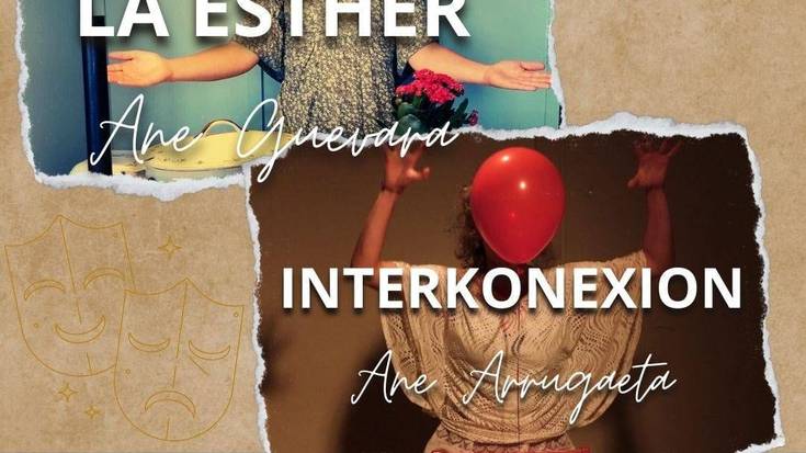'La Esther', Ane Gebara; 'Interkonexion', Ane Arrugaeta