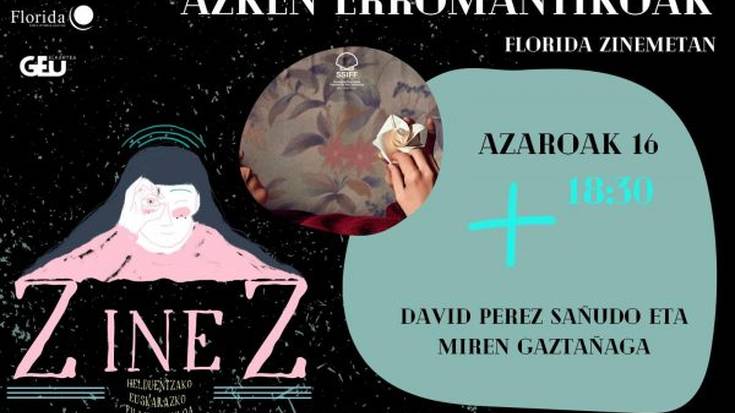 'Azken erromantikoak', proiekzioa eta solasaldia David Perez Sañudo eta Miren Gaztañagarekin