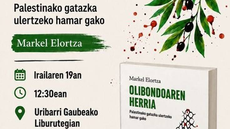 'Olibondoaren herria, Palestinako gatazka ulertzeko hamar gako', Markel Elortza