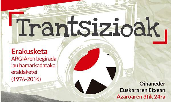 [ERAKUSKETA] Trantsizioak. ARGIaren begirada lau hamarkadatako eraldaketei (1976-2016)