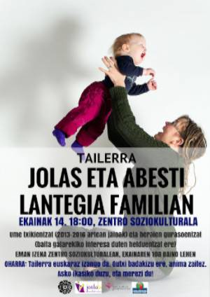 Jolas eta abesti lantegia familian