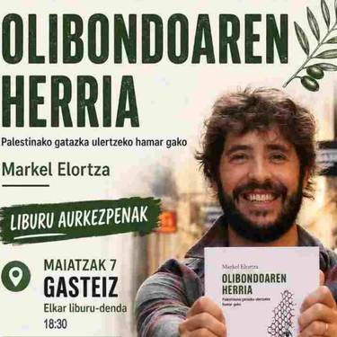 'Olibondoaren herria, Palestinako gatazka ulertzeko hamar gako', Markel Elortza