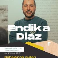 'Behelainoa sutan', Endika Diaz
